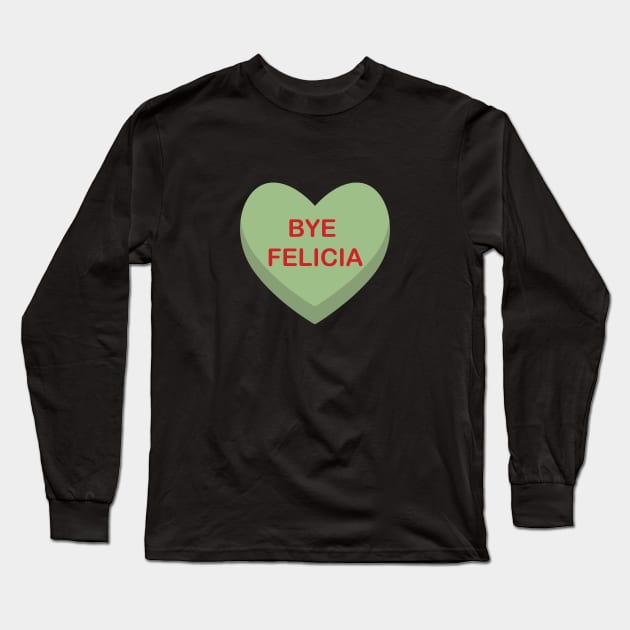 Bye Felicia Long Sleeve T-Shirt by Shelby Ly Designs